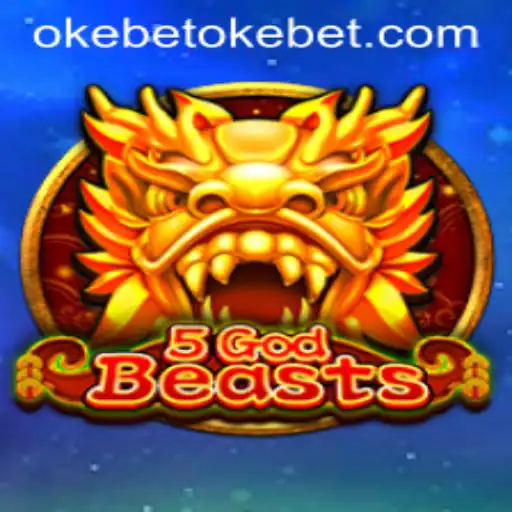 Exploring 5GodBeasts: A Comprehensive Guide to Okebet's New Adventure