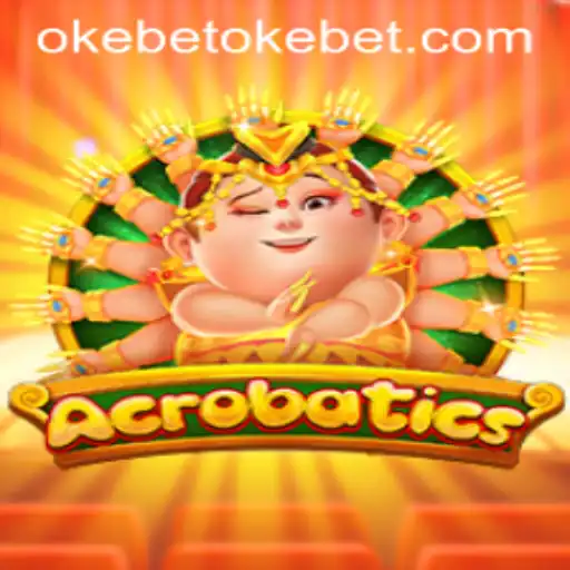 Explore the Exciting World of Acrobatics and the Thrill of Okebet Gaming
