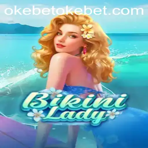 Dive into Fun: Exploring BikiniLady - The Ultimate Gaming Experience with Okebet