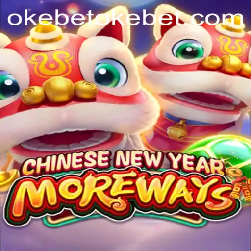 Experience the Thrills of CHINESENEWYEARMOREWAYS with Okebet