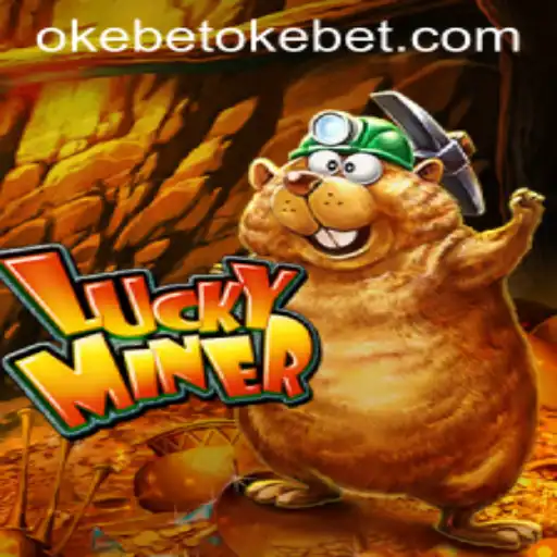 Exploring the Thrilling World of LuckyMiner and Okebet: A Comprehensive Guide
